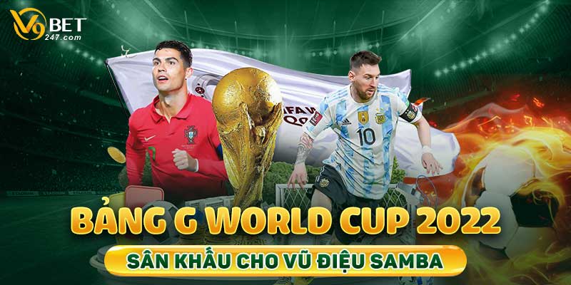 Bảng G World Cup 2022: Sân Khấu Dành Riêng Cho Vũ Điệu Samba