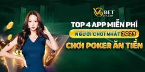 Top 4 App Chơi Poker Ăn Tiền Miễn Phí Nhiều Người Chơi Nhất 2023